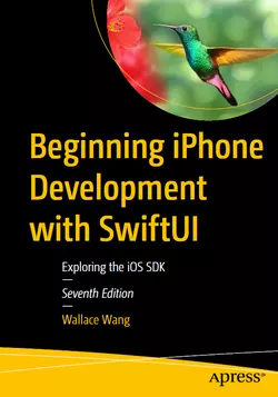 Beginning iPhone Development with SwiftUI: Exploring the iOS SDK, 7th Edition