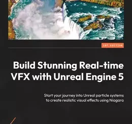 Build Stunning Real-time VFX with Unreal Engine 5
