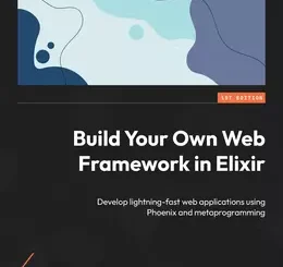 Build Your Own Web Framework in Elixir