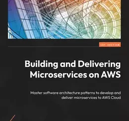 Building and Delivering Microservices on AWS