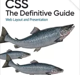 CSS: The Definitive Guide: Web Layout and Presentation, 5th Edition
