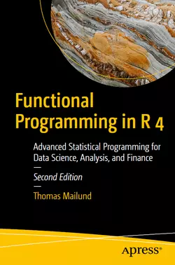 Functional Programming in R 4: Advanced Statistical Programming for Data Science, Analysis, and Finance, 2nd Edition