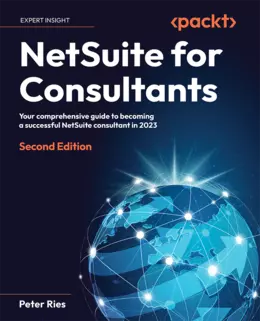 NetSuite for Consultants, Second Edition