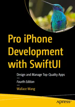 Pro iPhone Development with SwiftUI: Design and Manage Top-Quality Apps, 4th Edition