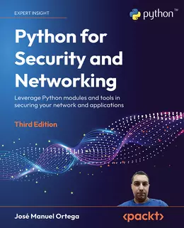 Python for Security and Networking, 3rd Edition