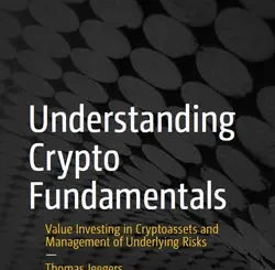 Understanding Crypto Fundamentals: Value Investing in Cryptoassets and Management of Underlying Risks