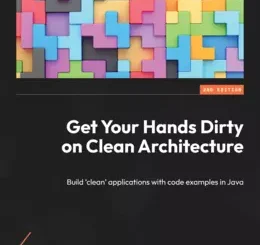 Get Your Hands Dirty on Clean Architecture, 2nd Edition