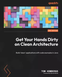 Get Your Hands Dirty on Clean Architecture, 2nd Edition
