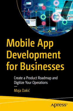 Mobile App Development for Businesses: Create a Product Roadmap and Digitize Your Operations