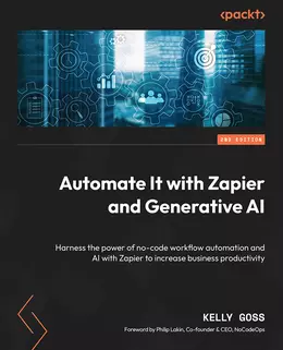 Automate It with Zapier and Generative AI, 2nd Edition