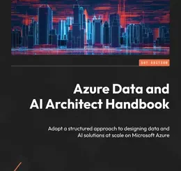 Azure Data and AI Architect Handbook