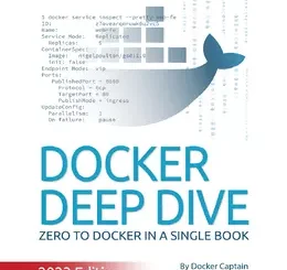 Docker Deep Dive: Zero to Docker in a single book, 2023 Edition
