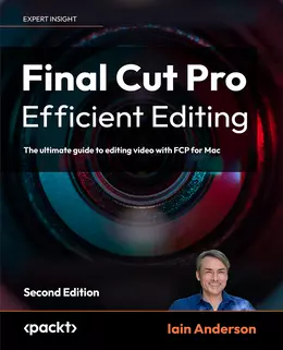 Final Cut Pro Efficient Editing, 2nd Edition