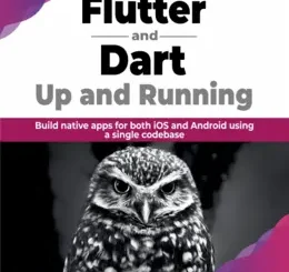Flutter and Dart: Up and Running