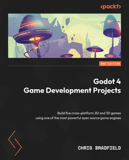 Godot 4 Game Development Projects, 2nd Edition
