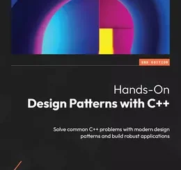 Hands-On Design Patterns with C++, 2nd Edition