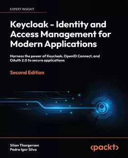 Keycloak - Identity and Access Management for Modern Applications, 2nd Edition