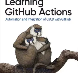 Learning GitHub Actions: Automation and Integration of CI/CD with GitHub