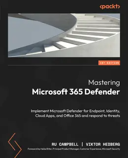 Mastering Microsoft 365 Defender
