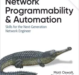 Network Programmability and Automation: Skills for the Next-Generation Network Engineer, 2nd Edition