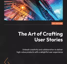 The Art of Crafting User Stories
