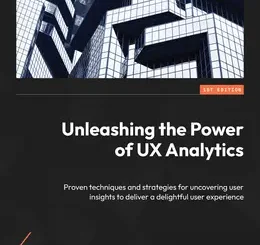 Unleashing the Power of UX Analytics