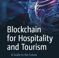 Blockchain for Hospitality and Tourism: A Guide to the Future