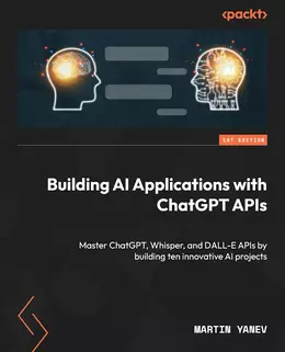 Building AI Applications with ChatGPT APIs