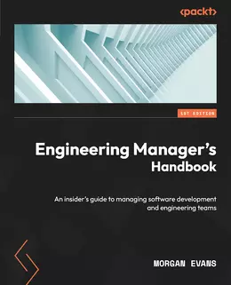Engineering Manager’s Handbook