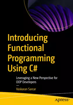 Introducing Functional Programming Using C#: Leveraging a New Perspective for OOP Developers