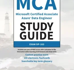 MCA Microsoft Certified Associate Azure Data Engineer Study Guide: Exam DP-203