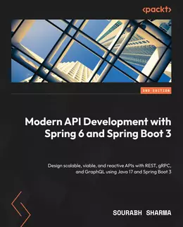 Modern API Development with Spring 6 and Spring Boot 3, Second Edition