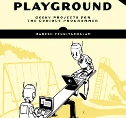 Python Playground: Geeky Projects for the Curious Programmer, 2nd Edition