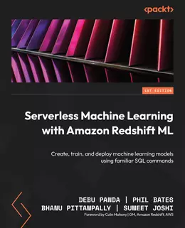 Serverless Machine Learning with Amazon Redshift