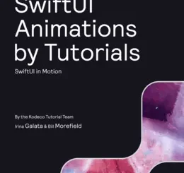SwiftUI Animations by Tutorials: SwiftUI in Motion