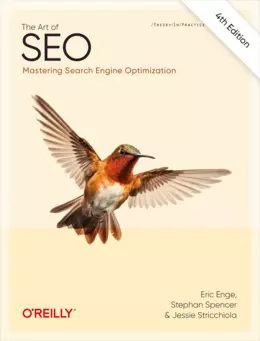The Art of SEO: Mastering Search Engine Optimization, 4th Edition