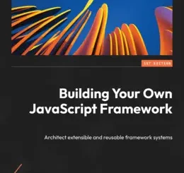Building Your Own JavaScript Framework