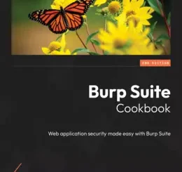 Burp Suite Cookbook, 2nd Edition