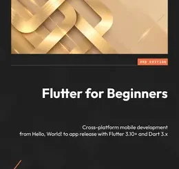 Flutter for Beginners, 3rd Edition