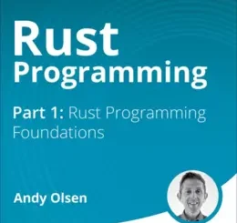 Rust Programming Part 1: Rust Programming Foundations (Video Course)