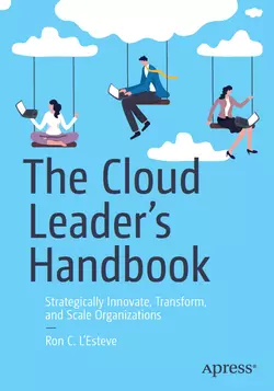 The Cloud Leader’s Handbook: Strategically Innovate, Transform, and Scale Organizations