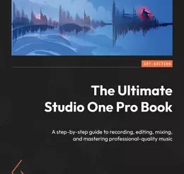 The Ultimate Studio One Pro Book