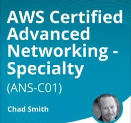 AWS Certified Advanced Networking - Specialty (ANS-C01) (Video Course)