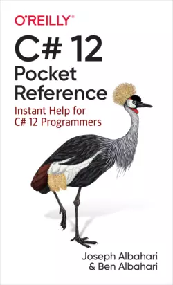 C# 12 Pocket Reference: Instant Help for C# 12 Programmers