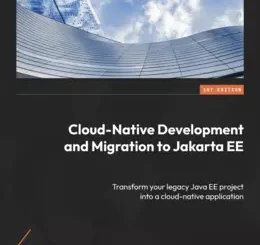 Cloud-Native Development and Migration to Jakarta EE