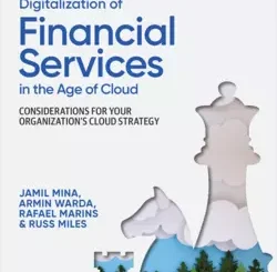 Digitalization of Financial Services in the Age of Cloud: Considerations for Your Organization’s Cloud Strategy