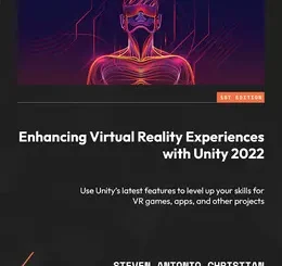 Enhancing Virtual Reality Experiences with Unity 2022