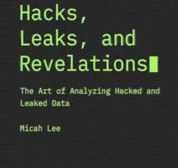 Hacks, Leaks, and Revelations: The Art of Analyzing Hacked and Leaked Data