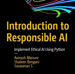 Introduction to Responsible AI: Implement Ethical AI Using Python
