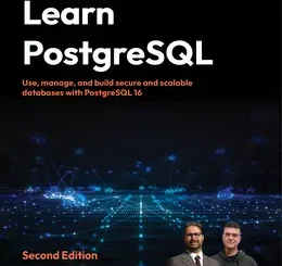 Learn PostgreSQL, 2nd Edition